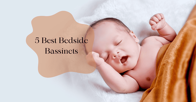 5 Best Bedside Bassinets