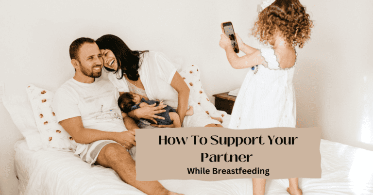 How To Support Your Parter While Breastfeeding